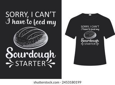 Sourdough bakery vector typography  food lover t-shirt design