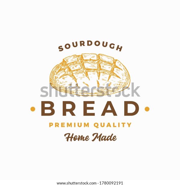 Sourdough Bread Abstract Sign, Symbol or Logo
Template. Hand Drawn Loaf with Premium Typography. Stylish Vector
Emblem Concept.
Isolated.