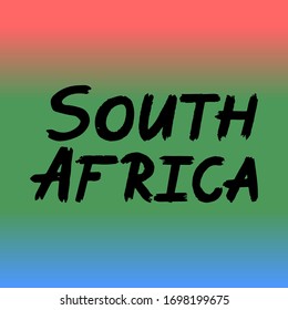 South Africa brush paint hand drawn lettering on background with flag. Design templates for greeting cards, overlays, posters