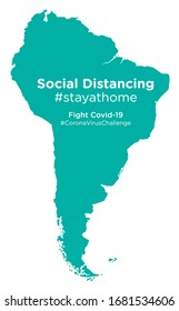 South American continent map with Social Distancing #stayathome tag