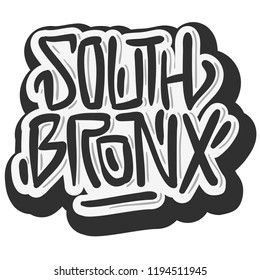 South Bronx New York Usa Hip Hop Related Tag Graffiti Influenced Label Sign  Logo Lettering for t-shirt or sticker on a white background. Vector Image.