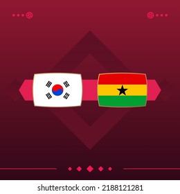 south korea, ghana world football 2022 match versus on red background. vector illustration.