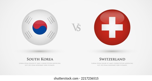 South Korea vs Switzerland country flags template. The concept for game, competition, relations, friendship, cooperation, versus