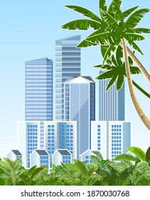 Southern City. Cityscape with palms and sky. View from the jungle. High-rise buildings, skyscrapers and high-rise buildings. Green park area. Flat style. Suburb. Vector