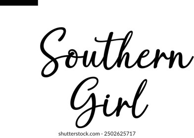 southern girl Travel Saying Typography Text