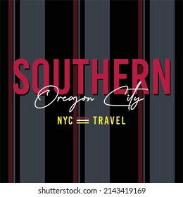 Southern Oregon city typographic Print slogan for T-shirt printing design and various jobs, typography, vector.



