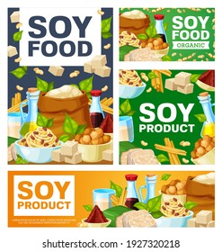 Soy food meals, organic soybean products banners. Soy sauce, oil and sack of flour, spouts, tofu skin and meat, milk in glass, edamame and miso paste, tempeh block cartoon vectors. Vegetarian food