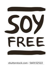 Soy free lettering. Organic food with soy free promotion inscription. Monochrome label on white background
