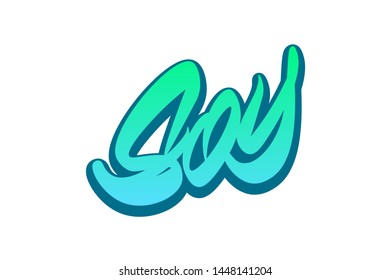 Soy. Handwritten vector lettering design. Vector calligraphy illustration isolated. Typography for banners, badges, postcard, t-shirt, prints, posters.