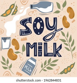 Soy milk. Milk for vegetarians. Lactose-free milk. Alternative to dairy products. Template for banner, poster, print, packaging.