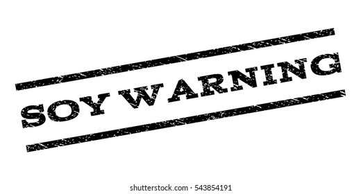 Soy Warning watermark stamp. Text caption between parallel lines with grunge design style. Rubber seal stamp with scratched texture. Vector black color ink imprint on a white background.