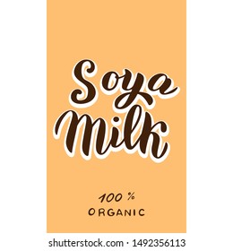 Soya milk package logo. Trendy lettering text font. Packaging, sticker, banner design. Vector eps 10.