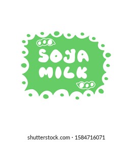Soya milk. White text on green background. Vector illustration.