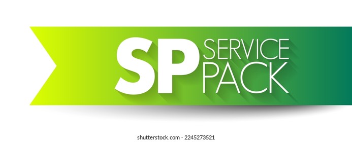 SP - Service Pack a collection of updates, fixes, or enhancements to a software program delivered in the form of a single installable package, acronym text concept background