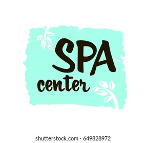 Spa center. Ink hand drawn lettering with a green leaf. Modern brush vector calligraphy. White background. Elegant hand lettering for your design.