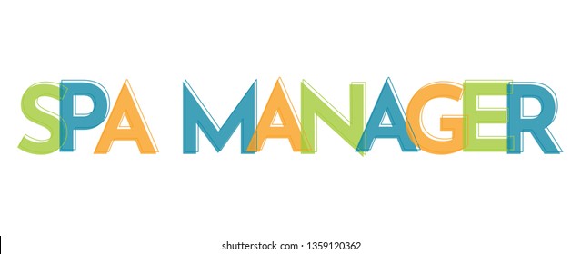 Spa Manager word concept. "Spa Manager" . Use for cover, banner, blog. 