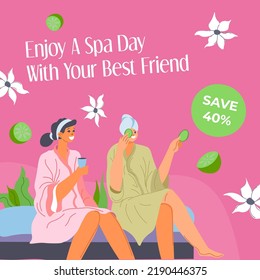 Spa salon procedures and treatment, enjoy day with your friend. Book appointment now and save forty percent of price. Special offer for loyal clients. Facial and body care. Vector in flat style