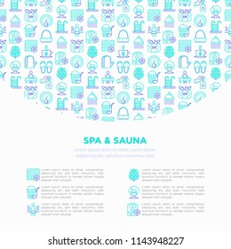 Spa & sauna concept with thin line icons: massage oil, towels, steam room, shower, soap, pail and ladle, hygrometer, swimming pool, herbal tea, birch. Modern vector illustration, print media template.