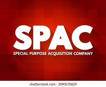 SPAC Special Purpose Acquisition Company - Shell Corporation Listed On A Stock Exchange With The Purpose Of Acquiring A Private Company, Acronym Concept For Presentations And Reports