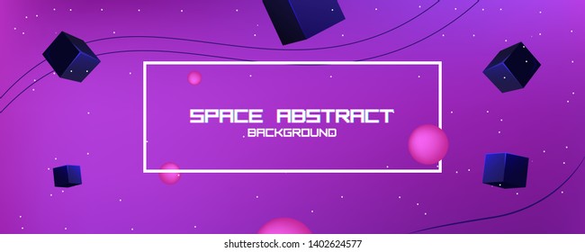 Space abstract background stars and 3d shapes - sphere and cube. Vector banner