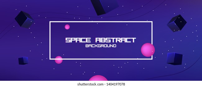 Space abstract background stars and 3d shapes - sphere and cube. Vector banner