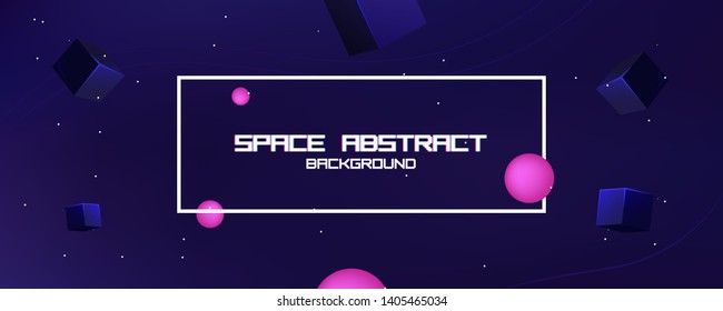 Space abstract background stars and 3d shapes - sphere and cube. Vector banner
