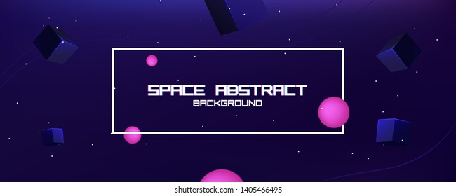 Space abstract background stars and 3d shapes - sphere and cube. Vector banner