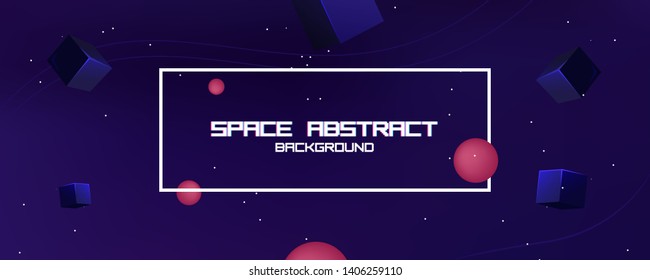 Space abstract background stars and 3d shapes - sphere and cube. Vector banner