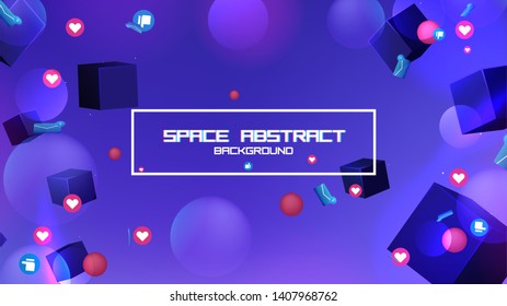 Space abstract background stars and 3d shapes with - sphere and cube Social Network marketing like and heart icon. Vector banner 