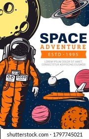 Space adventure, astronaut mission in outer space. Astronaut in weightlessness, Space Shuttle orbiter and satellite, Saturn, Jupiter and Mars Solar System planets. Galaxy exploration banner, poster