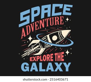 Space adventure graphic print design for apparel, sticker, batch, background, poster and others. Explore the galaxy artwork. Astronaut in outer space.