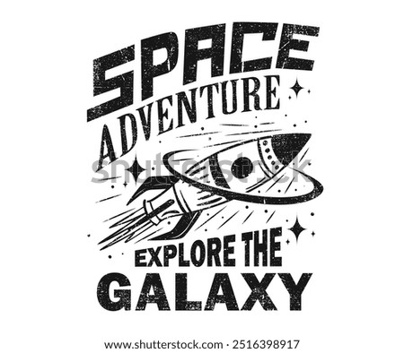 Space adventure graphic print design for apparel, sticker, batch, background, poster and others. Explore the galaxy artwork.