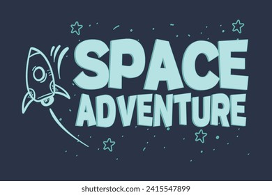 Space Adventure, Space Print, Tshirt Design Rocket Graphic, Space Slogan with Astronaut Prints