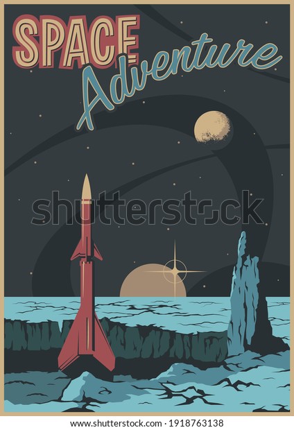Space Adventure Retro Sci Fi
Book, Comics Cover Illustration Style, Space Rocket and Alien
Landscape