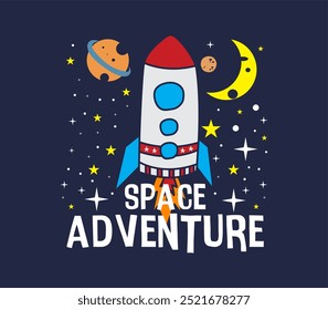 space adventure slogan graphic cute rocket illustration for kids t shirts design and other uses.