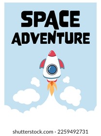 Space adventures, cartoon poster with space ship rocket exploring the universe.