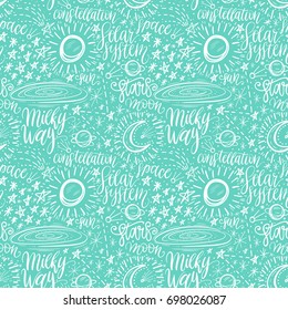 Space astronomy cute cartoon hand drawn seamless pattern. Decorative doodle hand lettering texture. Vector illustration