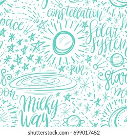 Space astronomy cute cartoon hand drawn seamless pattern. Decorative doodle hand lettering texture. Vector illustration