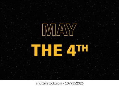 Space background - holiday greetings vector illustration. Background for you advertisment or news. May the 4th. Space with stars. Vector stock illustration
