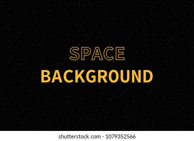 Space background - holiday greetings vector illustration. Background for you advertisment or news. Space with stars. Vector stock illustration