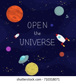space background with planets, stars, spaceships and inscription "open the universe" in cartoon style for your design
