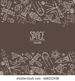 Space background with space rocket, satellite, planet, asteroid, spaceship, star, telescope, constellation, comet. Hand drawn vector doodles illustration