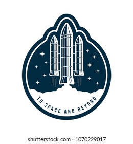 Space badge with rocket launch. Vintage astronaut label or patch for embroidery in space concept. T-shirt graphic, emblem and logo design. Vector