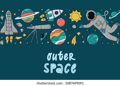 Space banner decorated with doodles and quote. Good for posters, greeting cards, banners, invitations, templates, prints, etc. EPS 10