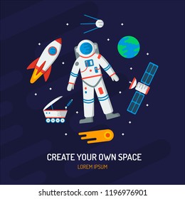 Space card. Create your own space. Astronomy round concept with astronaut, the Earth, comet, satellite, rocket, etc. Flat vector illustration.