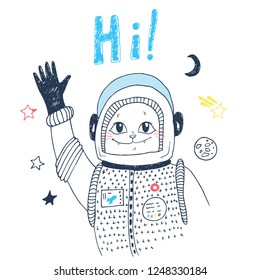 Space cat says "Hi" . Vector illustration for t-shirt, clothes, textile, posters, placards, wall art, denim, stickers, mugs, covers, patterns, phone cases and other use