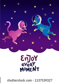 Space cats astronaut walking on the stars. Lettering Enjoy every moment. Funny cat, purple starry sky. Flat style. Space cats in universe for posters, cards, note, stationary design