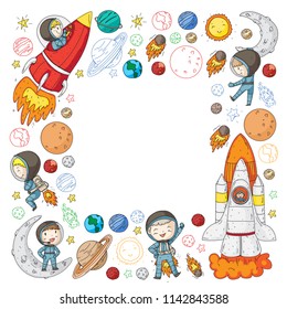 Space for children. Kids and cosmos exploration. Adventures, planets, stars. Earth and Moon. Rocket, shuttle, sun.