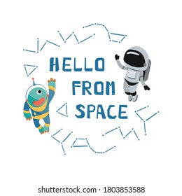 Space children's poster with alien, planets, cosmonaut and lettering Hello from space in cartoon style. Cute concept for kids print. Illustration for design kids room postcard, textiles. Vector