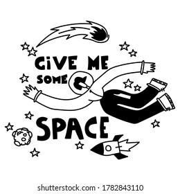 Space coloring page. Give me some space. Astronaut girl travels in space. Cartoon background. Vector illustration for banner, poster, greeting card, party invitation. Clipart, editable details.